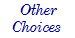 Other Choices